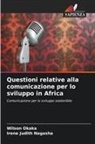 Irene Judith Nagasha, Wilson Okaka - Questioni relative alla comunicazione per lo sviluppo in Africa