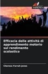 Cherese Farrah Jones - Efficacia delle attività di apprendimento motorio sul rendimento scolastico