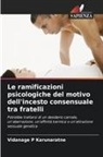 Vidanage P Karunaratne - Le ramificazioni psicologiche del motivo dell'incesto consensuale tra fratelli