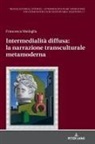 Francesca Medaglia - Intermedialità diffusa: la narrazione transculturale metamoderna