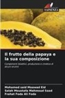 Mohamed said Moawad Eid, Frahat Foda Ali Foda, Salah Moustafa Mahmoud Saad - Il frutto della papaya e la sua composizione