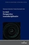 Katarzyna Gadomska, Tomasz Kaczmarek, Katarzyna Wolowska - Le mal. Perspective transdisciplinaire.
