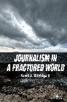 Scott A. Eldridge, Scott A. Eldridge - Journalism in a Fractured World