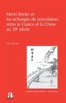 Chao-ying Lee - Henri Bertin et les échanges de porcelaines entre la France et la Chine au 18e siècle