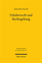 Timm Pravemann - Urheberrecht und Rechtsgeltung
