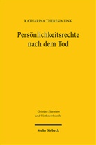 Katharina Theresia Fink - Persönlichkeitsrechte nach dem Tod