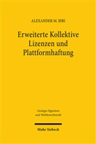 Alexander M Bibi, Alexander M. Bibi - Erweiterte Kollektive Lizenzen und Plattformhaftung