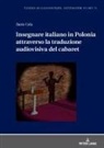 Ilario Cola - Insegnare italiano in Polonia attraverso la traduzione audiovisiva del cabaret
