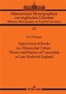 Eva Schaten, Hermann Josef Real - Supervision of Books in a Manuscript Culture: Theory and Practice of Censorship in Late Medieval England