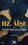 Ilhan Aktas - Hz. Aise ve Kendisine Yöneltilen Elestiriler