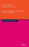 Guillermina Jiménez López, Arantza Lorenzo De Reizábal, Marta Talavera Ortega - Recursos, competencias y enfoques para la enseñanza de lenguas