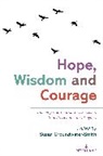 Susan Groundwater-Smith, Groundwater-Smith Susan, Shirley R. Steinberg - Hope, Wisdom and Courage
