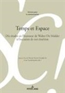 Marie-José Béguelin, Alain Berrendonner, Louis de Saussure, Jessica van de Weerd, Patrick Dendale, Didier Maillat... - Temps et Espace