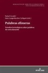 Rafael Arnold, Thomas Johnen, Jutta Langenbacher-Liebgott, Aurelia Merlan, Jürgen Schmidt-Radefeldt, Rudolf Windisch - Palabras efímeras
