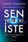 Pierre Franckh - Sen Yeter Ki Iste