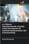 Arune Blaziunaite - La fiducia interpersonale iniziale come strumento di commercializzazione del Couchsurfing