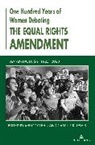 Melody Lehn, Camille Lewis - One Hundred Years of Women Debating the Equal Rights Amendment