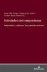 Francisco J. Alcalá, Carmen Sousa Pardo, Irene Valle Corpas - Soledades contemporáneas