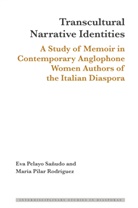 Eva Pelayo-Sanudo, María Pilar Rodríguez, Irene Maria F. Blayer, Dulce Maria Scott - Transcultural Narrative Identities