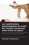 Vidanage P Karunaratne - Les ramifications psychologiques du motif de l'inceste consensuel entre frères et soeurs