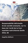 Angelika Wällisch - Responsabilité délictuelle d'une société anonyme, sur la base de l'arrêt de la Cour suprême autrichienne GesRz 2016, 68