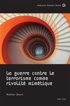 Mathias Delori, Emanuel Guittet - La guerre contre le terrorisme comme rivalité mimétique