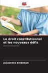 Jagadeesh Krishnan - Le droit constitutionnel et les nouveaux défis