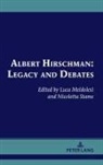 Luca Meldolesi, Meldolesi Luca, Nicoletta Stame, Stame Nicoletta - Albert Hirschman: Legacy and Debates