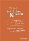 Matt Cianci - Schränken & Feilen