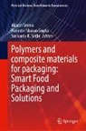 Hariome Sharan Gupta, Sushanta K Sethi, Sushanta K. Sethi, Hariome Sharan Gupta, Akarsh Verma - Polymers and Composite Materials for Packaging: Smart Food Packaging and Solutions
