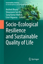 Avishek Bhunia, Ester Higueras, Suraj Kumar Mallick, Suraj Kumar Mallick et al, Shouraseni Sen Roy, Shouraseni Sen Roy - Socio-Ecological Resilience and Sustainable Quality of Life