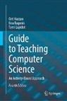 Orit Hazzan, Tami Lapidot, Noa Ragonis - Guide to Teaching Computer Science