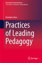 Christine Grice - Practices of Leading Pedagogy