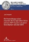 Jan Schubert, Markus Krajewski - Die Handelskooperation zwischen der Europäischen Union und den AKP-Staaten und deren Vereinbarkeit mit dem GATT