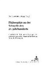 Ewa Czerwinska-Schupp - Philosophie an der Schwelle des 21. Jahrhunderts
