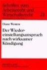 Diane Westera, Abbo Junker - Der Wiedereinstellungsanspruch nach wirksamer Kündigung
