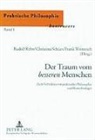 Rudolf Rehn, Christina Schües, Frank Weinreich - Der Traum vom 'besseren' Menschen