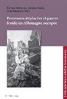 Corine Defrance, Juliette Denis, Bernard Ludwig, Julia Maspero, Ulrich Pfeil - Personnes déplacées et guerre froide en Allemagne occupée