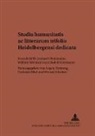 Angela Hornung, Christian Jäkel, Werner Schubert, Werner Schubert u a - Studia Humanitatis ac Litterarum Trifolio Heidelbergensi dedicata