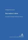 Wolfgang Weitensteiner, Horst-Jürgen Gerigk - Das andere Leben