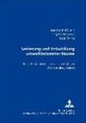 Bernhard Müller, Jörg Rathmann, Peter Wirth - Sanierung und Entwicklung umweltbelasteter Räume