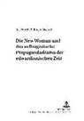 Ina Bellinger-Bischoff, Rüdiger Ahrens - Die 'New Woman' und das suffragistische Propagandadrama der edwardianischen Zeit