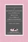 Christina Ortiz Ceberio - La Recontextualización de la Poética del Siglo XVII en la Obra de Jorge Luis Borges
