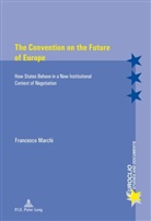 Francesco Marchi - The Convention on the Future of Europe