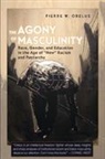 Pierre W. Orelus - The Agony of Masculinity