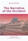 Georg Schmid - The Narrative of the Occident