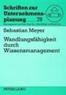 Sebastian Meyer, Erich Zahn - Wandlungsfähigkeit durch Wissensmanagement