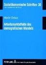 Martin Debus, Bert Rürup - Arbeitsmarkteffekte des demografischen Wandels