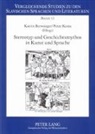 Katrin Berwanger, Reinhard Ibler, Peter Kosta - Stereotyp und Geschichtsmythos in Kunst und Sprache