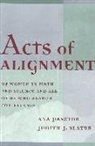 Ana Pasztor, Judith J. Slater - Acts of Alignment